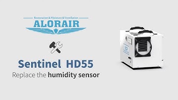 Sentinel HD55 Basement Dehumidifier Replace the Humidity Sensor