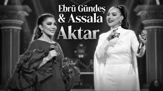 Yar Çağırsan Gelmem Mi? - Ebru Gündes & Assala - Aktar At Riyadh Season 2026