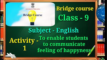 Bridge course class 9 English Activity -1 To Enable Students to Communicate Feeling of Happyness