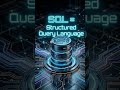 SQL , Structured Query Language  Short Cinematic Intro