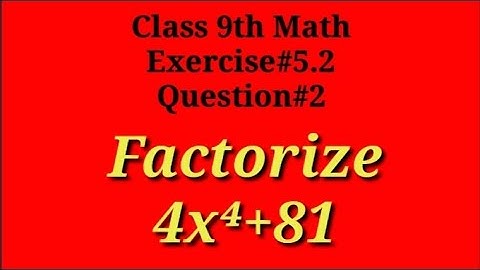 Factorize 4x⁴+81 || Qazi Math Academy