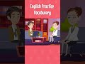 English Practice Vocabulary