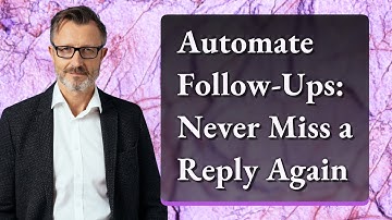 Automate Follow-Ups: Never Miss a Reply Again