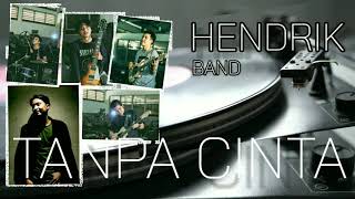 Hendrik - Tanpa Cinta (Official Video Lyric)