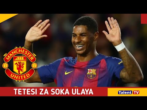 Tetesi Za Soka Ulaya Jumanne Rashford Kurejea Man United 