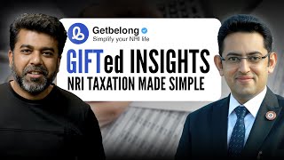GIFTed Insights: NRI taxation made simple Wealth