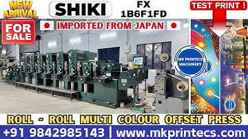 MKPL-20513 | SHIKI FX-1B6F1FD ROLL TO ROLL OFFSET LABEL PRINTING MACHINE | MK PRINTECS | 09842985143
