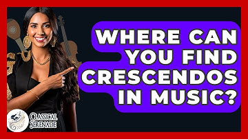 Where Can You Find Crescendos In Music? - Classical Serenade