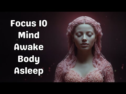 Unlock Your Mind's Potential - Focus 10: Mind Awake Body Asleep - Binaural Beats (Use 🎧)