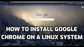 how to install google chrome on a linux system