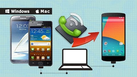 [Call History to Nexus 5]: How to Transfer Call Logs from Samsung Phone to Google Nexus 5