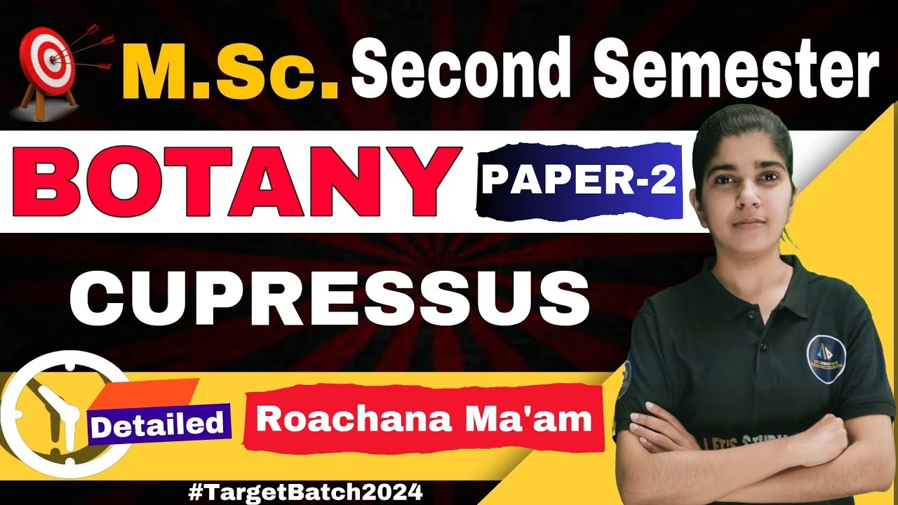 Cupressus | M.Sc. Botany 2nd Semester | Paper 2nd | Rochna Ma'am