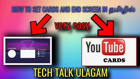 How to set I card and end screen in YouTube in tamil /  தமிழில்/TECH TALK ULAGAM
