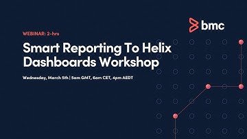 Webinar: Smart Reporting To Helix Dashboards Workshop Recording