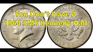 You Don't Have A 1964 SMS Kennedy Half Dollar  Never Released To Collectors