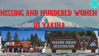 Missing and Murdered Women in Yakima
