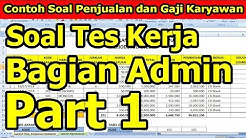 Soal Tes Masuk Kerja Bagian Admin Part 1 - Durasi: 27.17. 