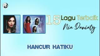 Nia Daniaty - Hancur Hatiku