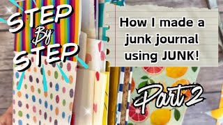 How I Made My Junky Junk  Journal | Step by Step|   Part  2