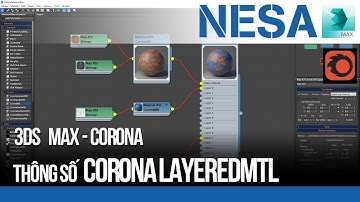 🔰 Thông số Corona LayeredMtl ⚜️ NESA iCAD