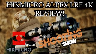 Hikmicro Alpex LRF 4K day and night hunting scope review with Mat Manning by theshootingshow 21,404 views 3 months ago 7 minutes, 27 seconds