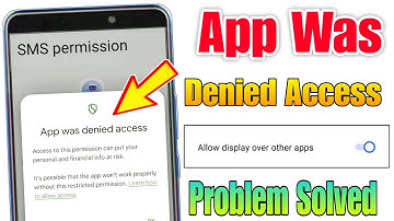 Display Over Other Apps App Was Denied Access | App Was Denied Access Problem |App Was Denied Access