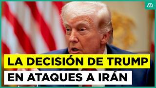 Trump Toma Una Decisión Tras Ultimátum A Irán Amenazó Con Nuevos Bombardeos