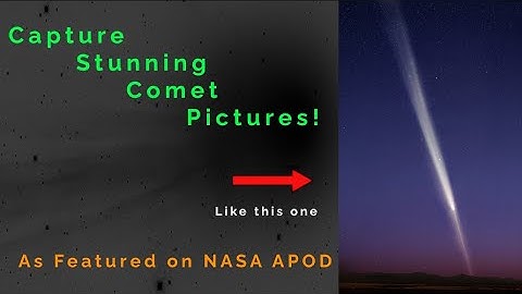 Capture Stunning Comet Pictures!