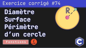 Exercice corrigé 74 : Fonctions qui calculent diamètre, surface et périmètre d