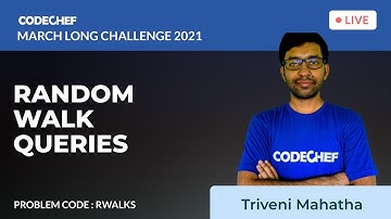 Random Walk Queries (RWALKS) | March Long Challenge 2021 | Triveni Mahatha