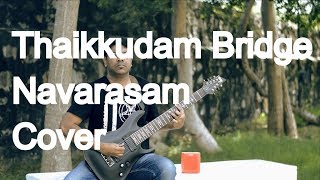 Video thumbnail of "Thaikkudam Bridge Navarasam Guitar Cover 8 String"