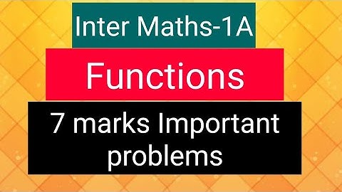 Inter Maths-1A- Functions- 7 marks Important problems