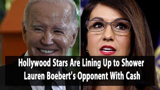Hollywood Stars Are Lining Up to Shower Lauren Boebert’s Opponent With Cash
