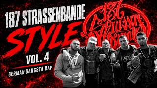 187 STRASSENBANDE STYLE VOL. 4 🔥 GZUZ x BONEZ MC x LX x MAXWELL x SA4 | German Gangsta Rap