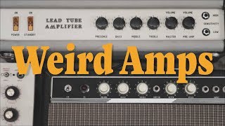 Weird Guitar Amps