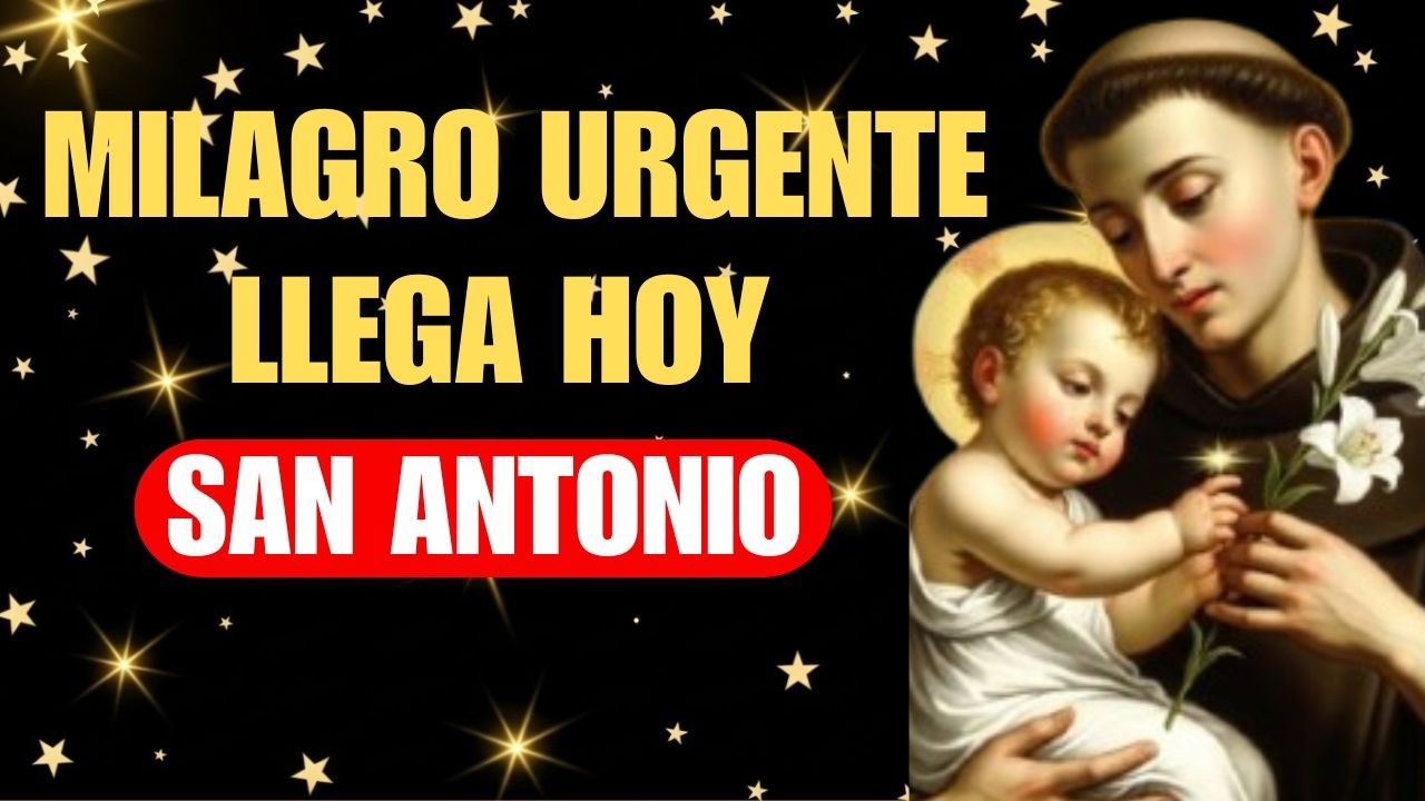 ORACIÓN PODEROSA a San Antonio para un MILAGRO URGENTE 🙏 - YouTube