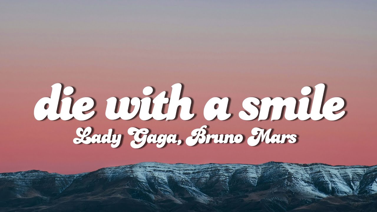 Lady Gaga, Bruno Mars - Die With A Smile (Lyrics)