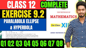 Class 12 Exercise 9.2 complete Unit 9 Parabola Ellipse & Hyperbola New mathematics book Sindh board