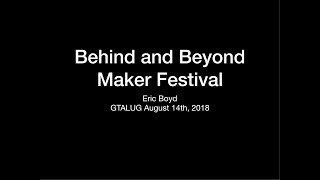 Behind and Beyond Maker Festival with Eric Boyd