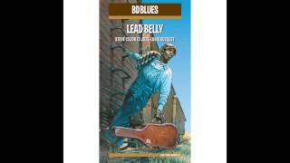 Video thumbnail of "Lead Belly - You Can't Lose Me Cholly"