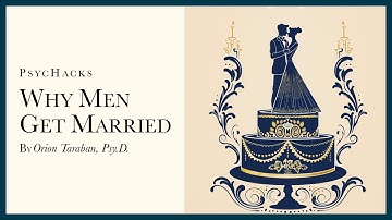 Why men get married: it