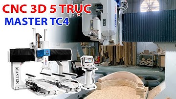 Máy CNC 3D 5 Trục Đánh Tựa Lưng Ghế - Máy CNC Trung Tâm Gia Công Tựa Lưng Ghế 3D - MASTER TC4