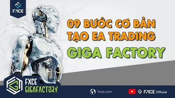 Hướng Dẫn 09 Bước Cơ Bản Để Lập Trình EA Trading bằng FXCE GIGA
