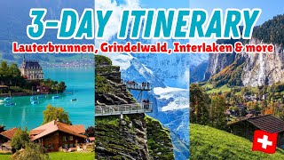 3 DAY SWITZERLAND ITINERARY: The ultimate vacation guide for Interlaken, Grindelwald & Lauterbrunnen