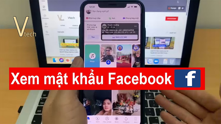 Cách xem mật khẩu facebook khi đang mở