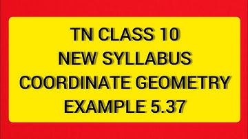 TN Samacheer 10 Maths New Syllabus Coordinate Geometry Example Sum 5.37.