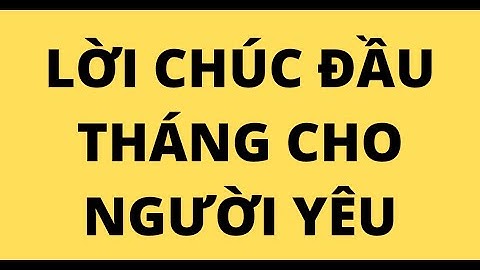 LỜI CHÚC ĐẦU THÁNG HAY NHẤT CHO NGƯỜI YÊU
