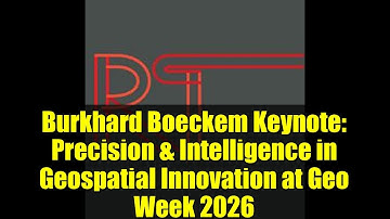 Burkhard Boeckem Keynote: Precision & Intelligence in Geospatial Innovation at Geo Week 2026