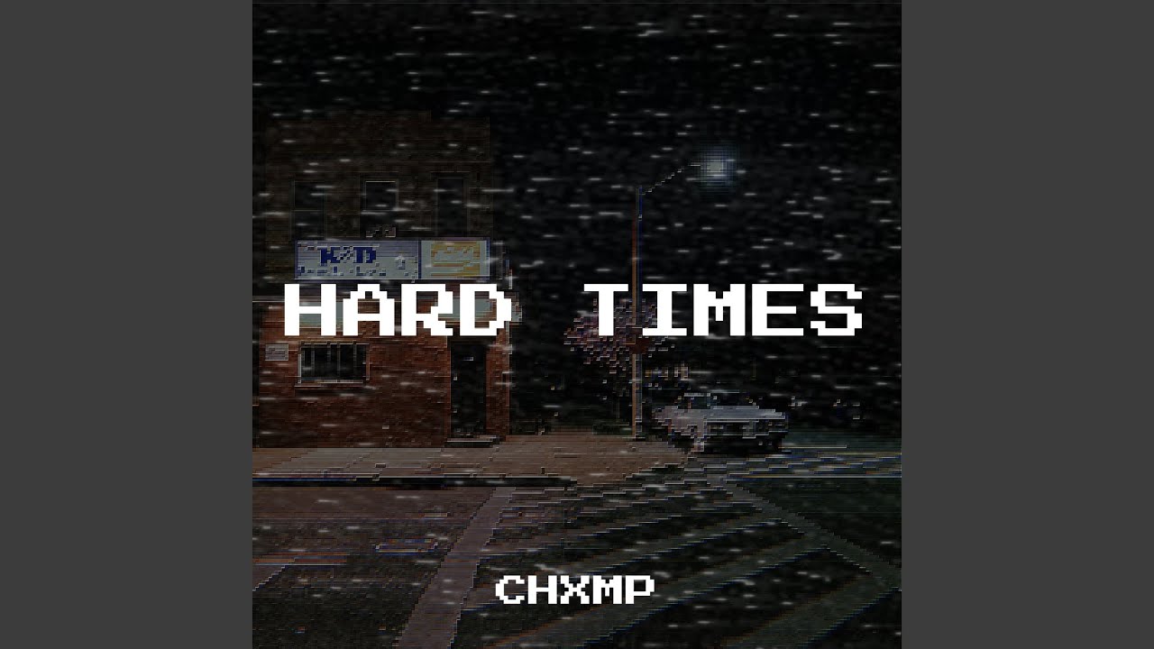 Hard Times - YouTube