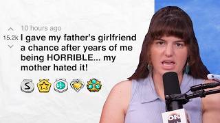 I gave my father's GF a chance after years of me being HORRIBLE... my mother hated it! | Reddit